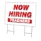 Signmission Now Hiring Teachers Yard Sign & Stake outdoor plastic coroplast window, C-2436-DS-TEACHERS C-2436-DS-TEACHERS - alternate 1